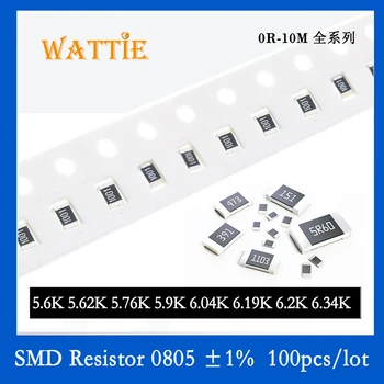 SMD резистор 0805 1% 5.6K 5.62K 5.76K 5.9K 6.04K 6.19K 6.2K 6.34K 100 шт./лот микросхемные резисторы 1/8 Вт 2.0 мм * 1.2 мм