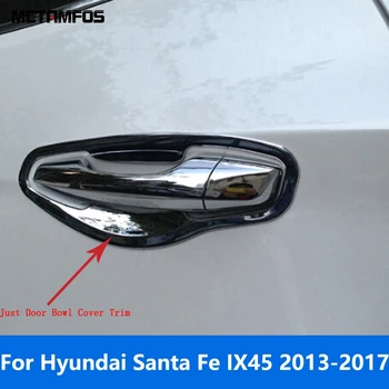 Для Hyundai Santa Fe IX45 2013-2016 2017 Хромированная боковая дверная ручка Накладка чаши Защитный колпачок Внешние аксессуары для стайлинга автомобилей