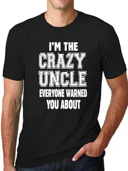 Я Сумасшедший Дядя, О котором Вас Все предупреждали, Забавные Футболки, Подарок для Дяди, Подарки Дяде, Сумасшедшая дядина рубашка, Лучшая Дядина футболка,